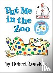 Lopshire, Robert - Put Me in the Zoo