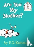 Eastman, P D - Eastman, P: Are You My Mother?