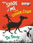 Dr Seuss - The Shape of Me and Other Stuff