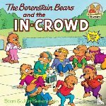 Berenstain, Stan, Berenstain, Jan - The Berenstain Bears and the In-Crowd