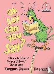 Dr Seuss - Oh, Say Can You Say?