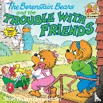 Berenstain, Stan, Berenstain, Jan - The Berenstain Bears and the Trouble with Friends