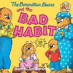 Berenstain, Stan, Berenstain, Jan - The Berenstain Bears and the Bad Habit