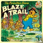 Stan Berenstain, Jan Berenstain - Berenstain Bears Blaze A Trail