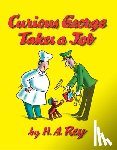 Rey, H. A. - Curious George Takes a Job
