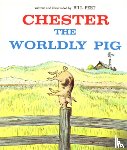 Bill Peet - Chester, the Worldly Pig