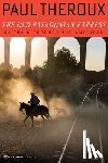 Theroux, Paul - The Old Patagonian Express: By Train Through the Americas
