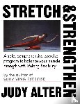 Alter, Judy, Alter, Judith B. - Stretch & Strengthen