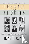 Coles, Robert - The Call of Stories: Teaching and the Moral Imagination