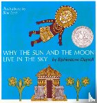 Elphinstone Dayrell, Blair Lent - Why the Sun and the Moon Live in the Sky