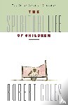 Coles, Robert - The Spiritual Life of Children