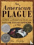 Murphy, Jim - American Plague, An