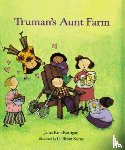 Jama Kim Rattigan, G. Brian Karas - Truman's Aunt Farm