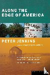 Jenkins, Peter - Along the Edge of America