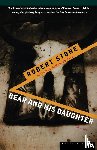 Stone, Robert - Bear and His Daughter