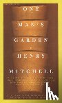 Mitchell, Henry - One Man's Garden
