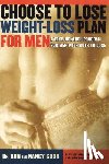 Goor, Ron, Goor, Nancy - Choose to Lose Weight-Loss Plan for Men