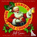 Guinn, Jeff - Santa'S North Pole Cookbook