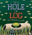 Long, Loren - There's a Hole in the Log on the Bottom of the Lake