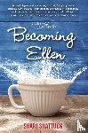Shattuck, Shari - Becoming Ellen