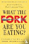 Sacks, Stefanie (Stefanie Sacks) - What the Fork are You Eating?