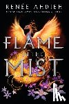 Ahdieh, Renée - FLAME IN THE MIST