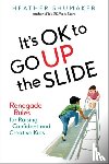 Shumaker, Heather (Heather Shumaker) - It's Ok to Go Up the Slide