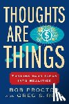 Proctor, Bob, Reid, Greg S. - Thoughts Are Things