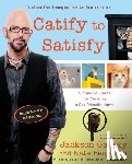Galaxy, Jackson (Jackson Galaxy), Benjamin, Kate (Kate Benjamin) - Catify to Satisfy