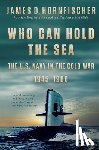 Hornfischer, James D. - Who Can Hold the Sea
