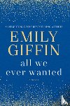 Giffin, Emily - All We Ever Wanted