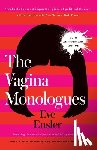 Ensler, Eve - The Vagina Monologues