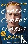 Odenkirk, Bob - Comedy Comedy Comedy Drama