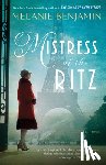 Benjamin, Melanie - Mistress of the Ritz