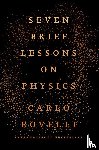Rovelli, Carlo - 7 BRIEF LESSONS ON PHYSICS