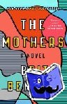 Brit Bennett - The Mothers
