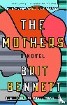 Brit Bennett - The Mothers