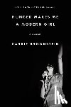 Brownstein, Carrie - Hunger Makes Me a Modern Girl: A Memoir