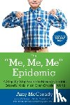 McCready, Amy (Amy McCready) - The Me, Me, Me Epidemic
