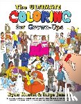 Hunter, Ryan, Jensen, Taige - The Ultimate Coloring for Grown-Ups