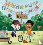 Spiro, Ruth - Maxine and the Greatest Garden Ever