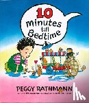 Rathmann, Peggy - 10 MINUTES TILL BEDTIME