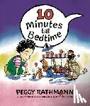 Rathmann, Peggy - 10 Minutes till Bedtime
