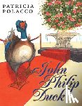 Polacco, Patricia - JOHN PHILIP DUCK