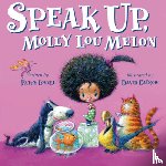 Lovell, Patty - Speak Up, Molly Lou Melon