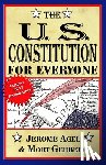 Jerome B. Agel, Mort Gerberg - The U.S. Constitution for Everyone