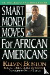 Boston, Kelvin - Smart Money Moves for African-Americans