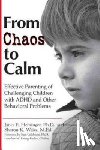 Heininger, Janet E., Weiss, Sharon K. - From Chaos to Calm