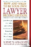 Schachner, Robert W. (Robert W. Schachner) - How and When to be Your Own Lawyer