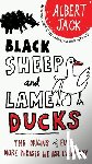 Jack, Albert - Black Sheep and Lame Ducks: The Origins of Even More Phrases We Use Every Day